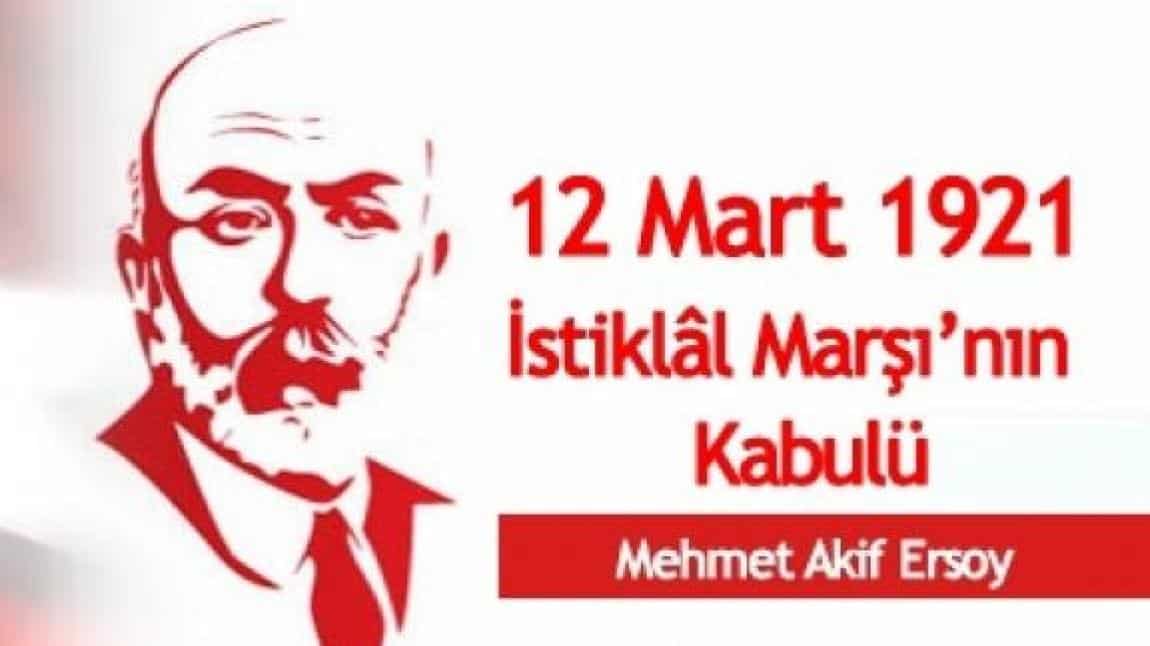 12 Mart İstiktal Marşının Kabulü ve Mehmet Akif ERSOY'u Anma Programı  Yapıldı. 